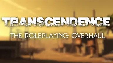Transcendence - The Roleplaying Overhaul